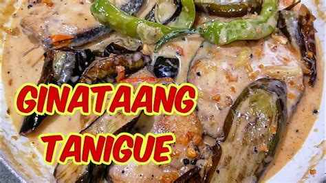 fish tanigue|Ginataang Tanigue .